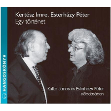  Esterházy Péter Kertész Imre - Egy Történet - Hangoskönvy ajándékkönyv