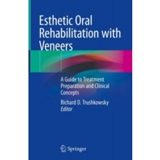 Esthetic Oral Rehabilitation with Veneers – Richard Trushkowsky idegen nyelvű könyv
