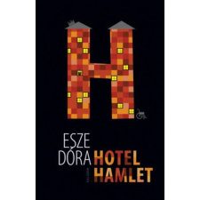Esze Dóra - Hotel Hamlet regény