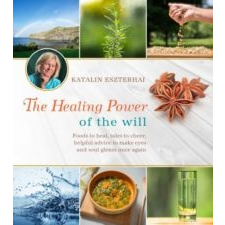 Eszterhai Katalin The Healing Power of the Will irodalom