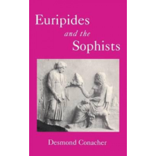  Euripides and the Sophists – D.J. Conacher idegen nyelvű könyv