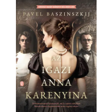 Európa Az igazi Anna Karenyina - Pavel Baszinszkij regény