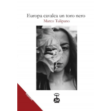 Europa cavalca un toro nero – Marco Tulipano idegen nyelvű könyv