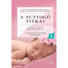Európa Kiadó Tracy Hogg-A suttogó titkai I. életmód, egészség