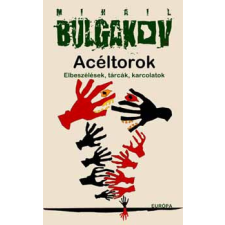 Európa Könyvkiadó Acéltorok - Elbeszélések, tárcák, karcolatok antikvárium - használt könyv