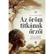 Európa Könyvkiadó Alice Walker: Az öröm titkának őrzői szépirodalom