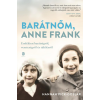 Európa Könyvkiadó Barátnőm, Anne Frank - Emlékirat barátságról, veszteségről és túlélésről