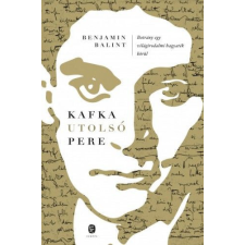 Európa Könyvkiadó Benjamin Balint - Kafka utolsó pere egyéb könyv