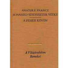 Európa Könyvkiadó Bonnard Szilveszter vétke - A fehér kövön antikvárium - használt könyv