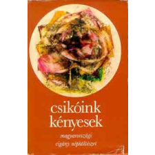 Európa Könyvkiadó Csikóink kényesek (magyarországi cigány népköltészet) - antikvárium - használt könyv