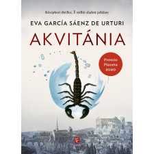 Európa Könyvkiadó Eva García Sáenz de Urturi - Akvitánia regény
