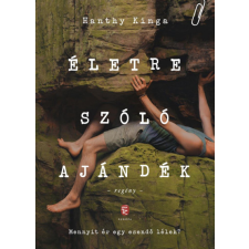 Európa Könyvkiadó Hanthy Kinga - Életre szóló ajándék regény