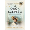 EURÓPA KÖNYVKIADÓ KFT. Az örök szépség - Madame Rachel - Igaz történet Őfelsége szélhámos kozmetikusáról - Helen Rappaport