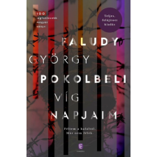 EURÓPA KÖNYVKIADÓ KFT. Pokolbeli víg napjaim - Faludy György regény