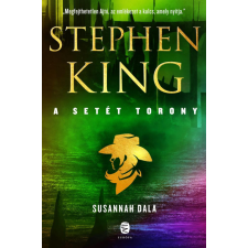 Európa Könyvkiadó Stephen King - Susannah dala - A Setét Torony 6. regény