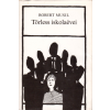 Európa Könyvkiadó Törless iskolaévei-Három elbeszélés