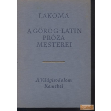 Európa Lakoma - A görög-latin próza mesterei antikvárium - használt könyv