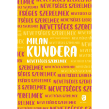 Európa Milan Kundera - Nevetséges szerelmek regény