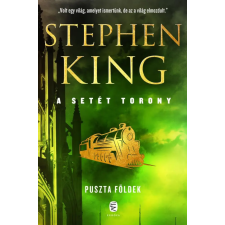 Európa Stephen King - Puszta földek - A Setét Torony 3. kötet regény