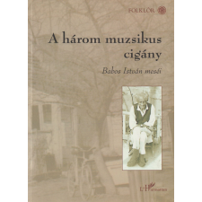 Európai Folklór Intézet A három muzsikus cigány antikvárium - használt könyv