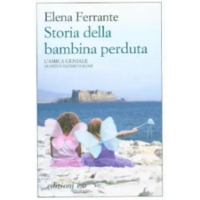EUROPEAN SCHOOLBOOKS Storia della bambina perduta. L'amica geniale | Elena Ferrante idegen nyelvű könyv