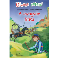 Eva Czerwenka - Sandra Grimm A lovagvár titka - Eva Czerwenka - Sandra Grimm gyermek- és ifjúsági könyv