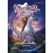Eva Hierteis - A viharlovak szigete 1. - A szél és a bűvölet barátsága gyermek- és ifjúsági könyv