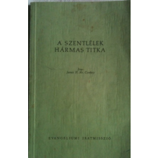 Evangéliumi Iratmisszió A szentlélek hármas titka - James Conkey antikvárium - használt könyv
