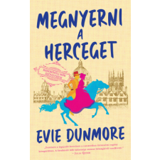 Evie Dunmore - Rendkívüli Nők Szövetsége – Megnyerni a herceget egyéb könyv