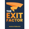 Exf Press The Exit Factor | Jessica Fialkovich