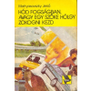 Expressz Könyvek Hód fogságban, avagy egy szőke hölgy zokogni kezd