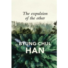  Expulsion of the Other – Byung-Chul Han idegen nyelvű könyv