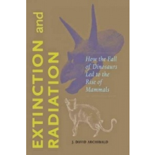  Extinction and Radiation – J. David Archibald idegen nyelvű könyv