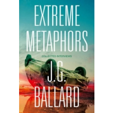  Extreme Metaphors – James Graham Ballard idegen nyelvű könyv
