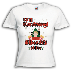  Ez a karácsonyi filmezős pólóm - Karácsonyi Női Póló