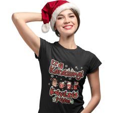  Ez a karácsonyi kávézós pólóm - Karácsonyi Női Póló női póló