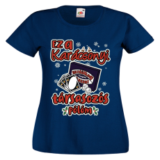  Ez a karácsonyi társasozós pólóm - Karácsonyi Női Póló