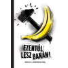  Ezentúl lesz banán