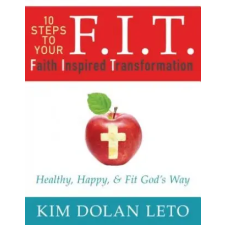  F.I.T. Faith Inspired Transformation – Kim Dolan Leto idegen nyelvű könyv