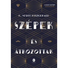 F. Scott Fitzgerald - Szépek és átkozottak egyéb könyv
