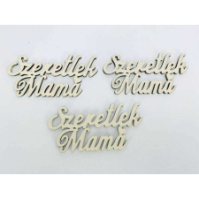  Fa felirat - &quot;Szeretlek Mama&quot; 3db/csomag - Krém dekorációs kellék