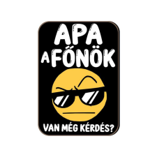  Fa hűtőmágnes, Apa a főnök, van még kérdés? hűtőmágnes
