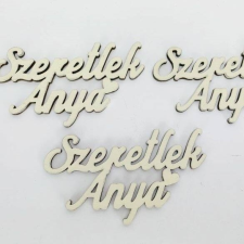  Fa &quot;Szeretlek Anya&quot; felirat 9,5cm krém dekorációs kellék