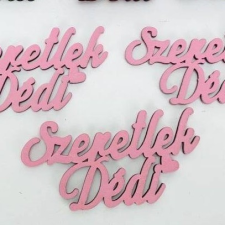  Fa &quot;Szeretlek Dédi&quot; felirat 9,5cm málna dekorációs kellék