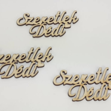  Fa &quot;Szeretlek Dédi&quot; felirat 9,5cm natúr dekorációs kellék