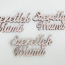  Fa &quot;Szeretlek Mama&quot; felirat 9,5cm babarózsaszín dekorációs kellék