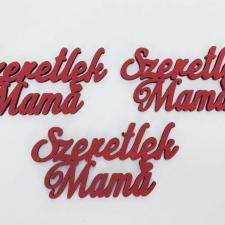  Fa "Szeretlek Mama" felirat 9,5cm piros dekorációs kellék