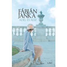 Fábián Janka - Adél és Aliz egyéb könyv