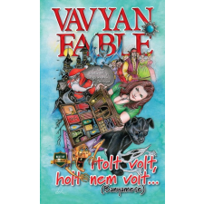 Fabyen Vavyan Fable - Holt volt, holt nem volt... (Banyamese) regény