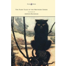  Fairy Tales of the Brothers Grimm - Illustrated by Arthur Rackham – Brothers Grimm idegen nyelvű könyv